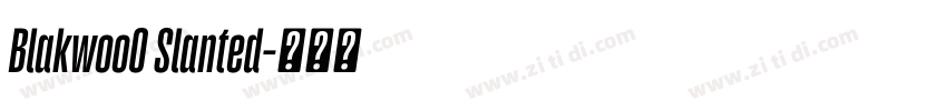 Blakwoo0 Slanted字体转换
